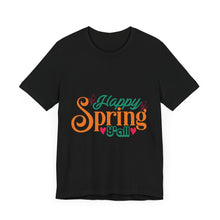 Load image into Gallery viewer, Happy Spring Y&#39;All - Unisex Jersey Short Sleeve Tee
