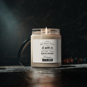 We Don't Have WiFi - Scented Soy Candle, 9oz