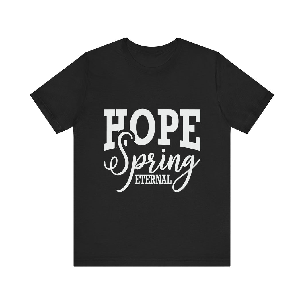 Hope Spring - Unisex Jersey Short Sleeve Tee