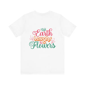 The Earth Laughs - Unisex Jersey Short Sleeve Tee