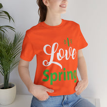 Load image into Gallery viewer, Love Spring - Unisex Jersey Short Sleeve Tee
