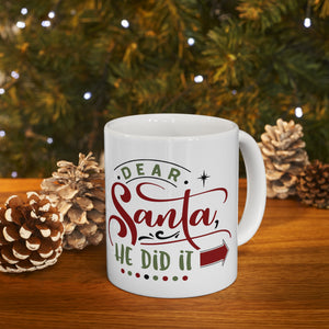 He Did It - Ceramic Mug 11oz