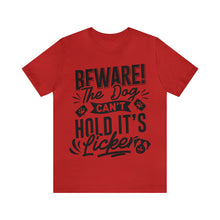 Load image into Gallery viewer, Beware The Dog - Unisex Jersey Short Sleeve Tee
