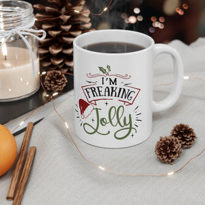 I'm Freaking Jolly - Ceramic Mug 11oz