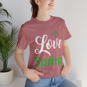 Love Spring - Unisex Jersey Short Sleeve Tee