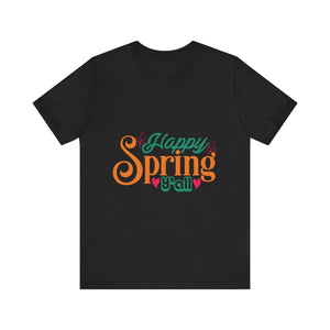 Happy Spring Y'All - Unisex Jersey Short Sleeve Tee