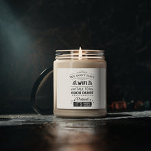 Load image into Gallery viewer, We Don&#39;t Have WiFi - Scented Soy Candle, 9oz
