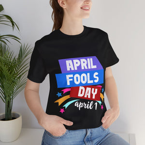 April Fools Day "April 1" - Unisex Jersey Short Sleeve Tee
