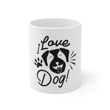 Load image into Gallery viewer, I Love Dog - Ceramic Mug 11oz
