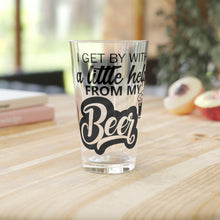 Load image into Gallery viewer, I Get By With - Pint Glass, 16oz
