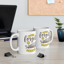 Load image into Gallery viewer, Don&#39;t Forget To Smile - Ceramic Mug 11oz
