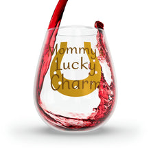 Load image into Gallery viewer, Mommy&#39;s Lucky Charm - Stemless Wine Glass, 11.75oz
