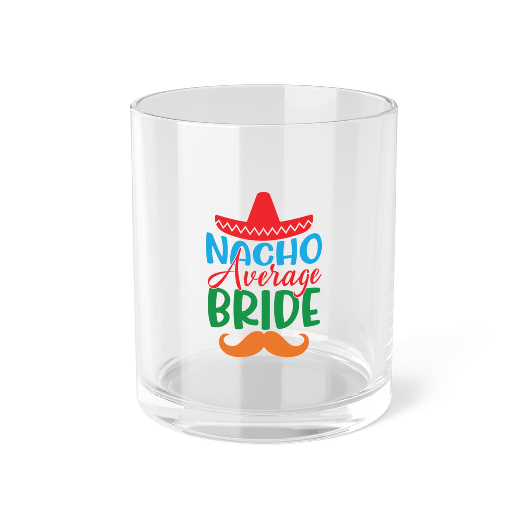 Nacho Average Bride - Bar Glass