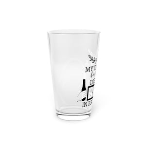 My Idea Of A - Pint Glass, 16oz