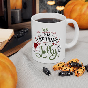 I'm Freaking Jolly - Ceramic Mug 11oz