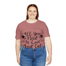 Load image into Gallery viewer, All You Need Is - Unisex Jersey Short Sleeve Tee
