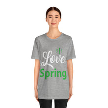 Load image into Gallery viewer, Love Spring - Unisex Jersey Short Sleeve Tee
