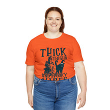Load image into Gallery viewer, Thick Thighs - Unisex Jersey Short Sleeve Tee

