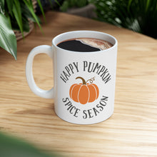 Load image into Gallery viewer, Happy Pumpkin Spice Season - Ceramic Mug 11oz
