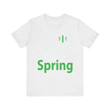 Load image into Gallery viewer, Love Spring - Unisex Jersey Short Sleeve Tee
