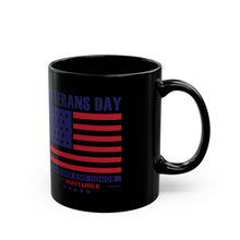 Load image into Gallery viewer, Veterans Day - Black Mug (11oz, 15oz)
