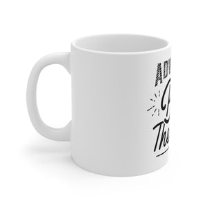 Adventure Is My Best Therapy - Ceramic Mug 11oz