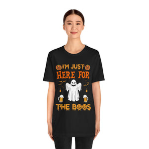 Here For The Boos - Unisex Jersey Short Sleeve Tee