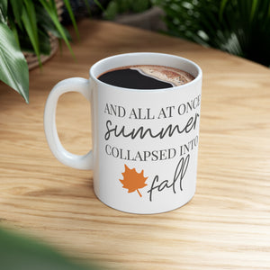 And All At Once - Ceramic Mug 11oz