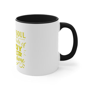 My Soul Made Of Joy - Accent Coffee Mug, 11oz