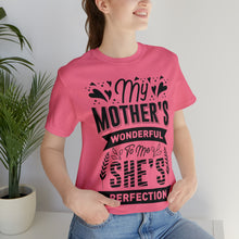 Load image into Gallery viewer, My Mother Is Wonderful - Unisex Jersey Short Sleeve Tee
