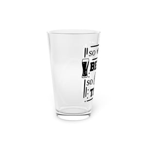 So Many Beers - Pint Glass, 16oz