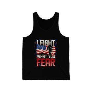 I Fight What You Fear - Unisex Jersey Tank