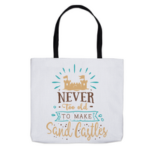 Load image into Gallery viewer, Never Too Old For - Tote Bags
