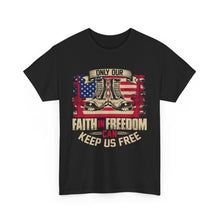 Load image into Gallery viewer, Faith In Freedom - Unisex Heavy Cotton Tee
