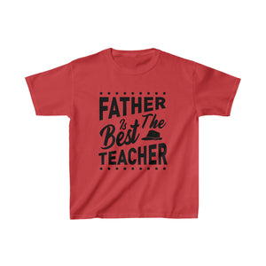 Father Is The Best Teacher - Kids Heavy Cotton™ Tee