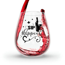 Load image into Gallery viewer, Sip Happens - Stemless Wine Glass, 11.75oz
