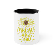 Load image into Gallery viewer, Embrace All That Is You - Accent Coffee Mug, 11oz
