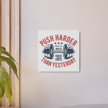 Load image into Gallery viewer, Push Harder - Metal Art Sign
