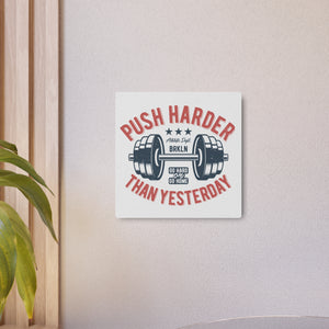Push Harder - Metal Art Sign