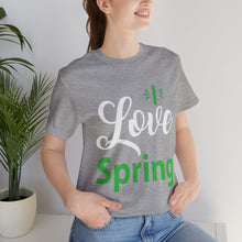 Load image into Gallery viewer, Love Spring - Unisex Jersey Short Sleeve Tee
