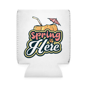 Spring Is Here - Can Cooler Sleeve