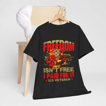 Load image into Gallery viewer, Freedom Isn&#39;t Free - Unisex Heavy Cotton Tee
