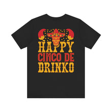 Load image into Gallery viewer, Cinco De Drinko - Unisex Jersey Short Sleeve Tee
