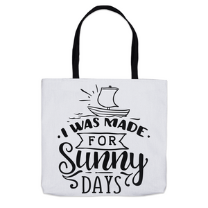 I Was Made For Sunny Days - Tote Bags