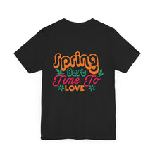 Load image into Gallery viewer, Spring Best Time - Unisex Jersey Short Sleeve Tee
