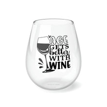 Load image into Gallery viewer, Age Get&#39;s Better With Wine - Stemless Wine Glass, 11.75oz

