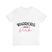 Load image into Gallery viewer, Warriors Wear Pink - Unisex Jersey Short Sleeve Tee

