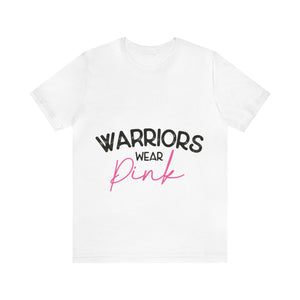Warriors Wear Pink - Unisex Jersey Short Sleeve Tee
