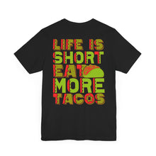 Load image into Gallery viewer, Eat More Tacos - Unisex Jersey Short Sleeve Tee
