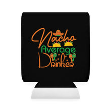 Load image into Gallery viewer, Nacho Average Drinker - Can Cooler Sleeve
